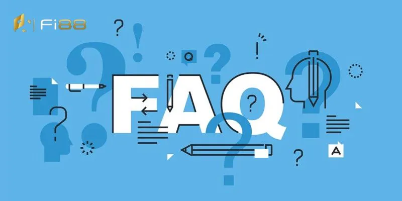 FAQs - Giải đáp các câu hỏi thường gặp về nhà cái Fi88